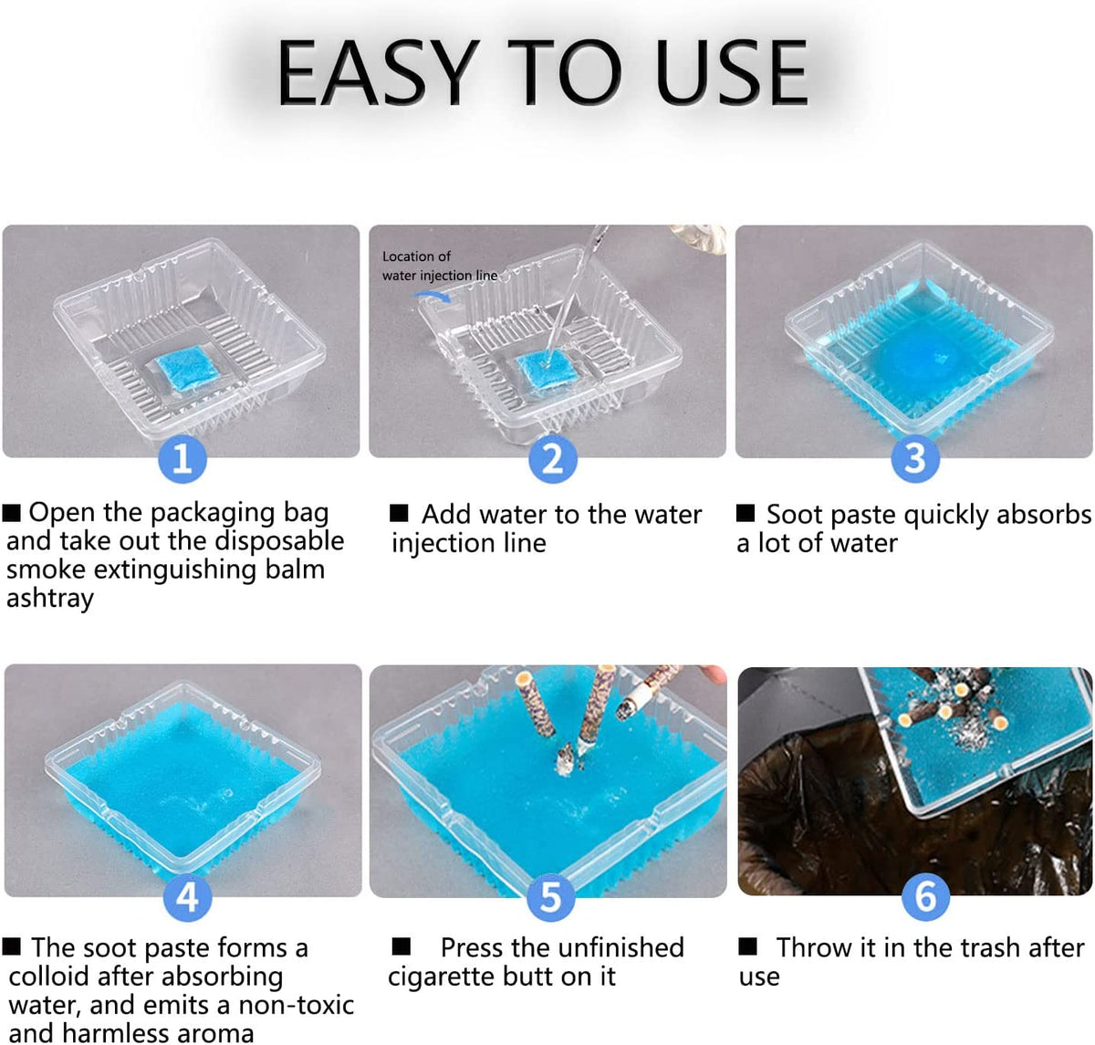 Pour ashtray sand into the ashtray, add about 150 ml of water and let it set